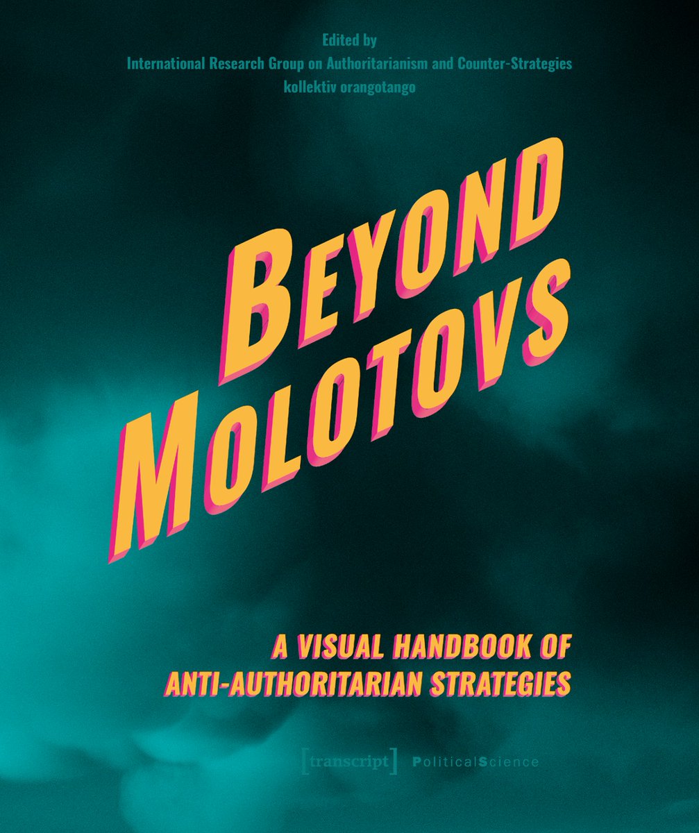 'Beyond Molotovs: A visual Handbook of anti-authoritarian strategies' brings together more than 50 first-hand accounts of anti-authoritarian movements, activists, artists, and scholars from around the world! Download your free copy now🔥 @transcriptweb irgac.org/articles/beyon…