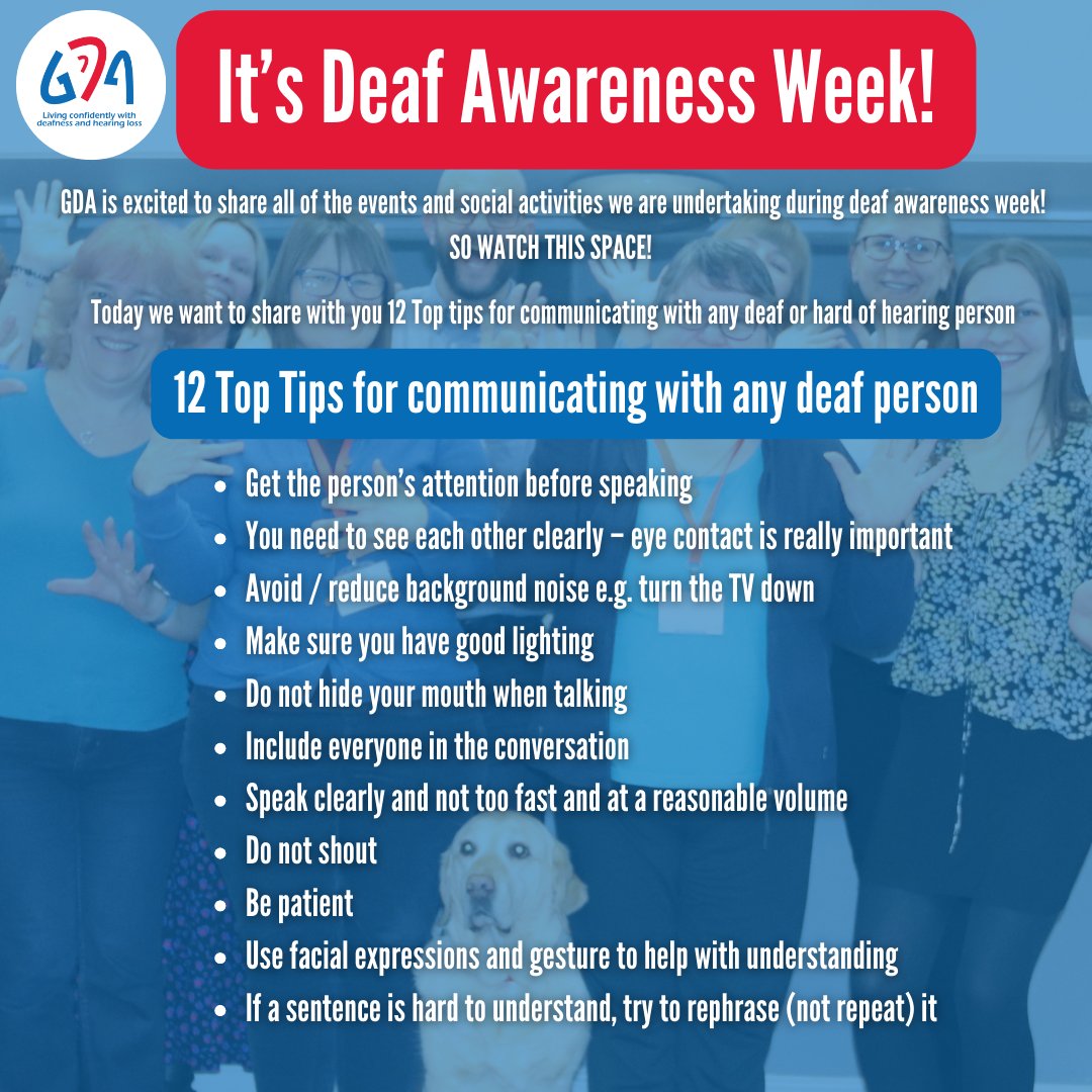 It's Deaf Awareness Week!  To start us off - here's a useful set of tips that will help you communicate with any deaf person. 

Don't forget too that you can book our excellent Deaf Awareness Training by emailing us at understandingdeafness@gda.org.uk  #deafawarenessweek