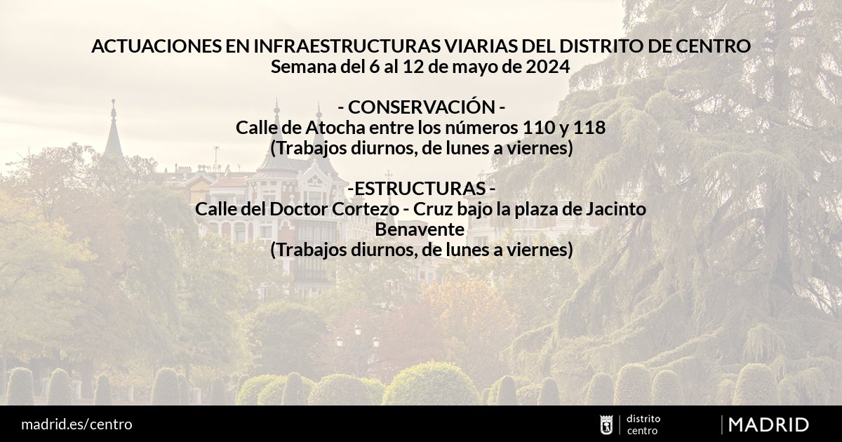 📌Estas son las actuaciones en infraestructuras viarias, entre los días 6 y 12 de mayo de 2024 en #DistritoCentro👇