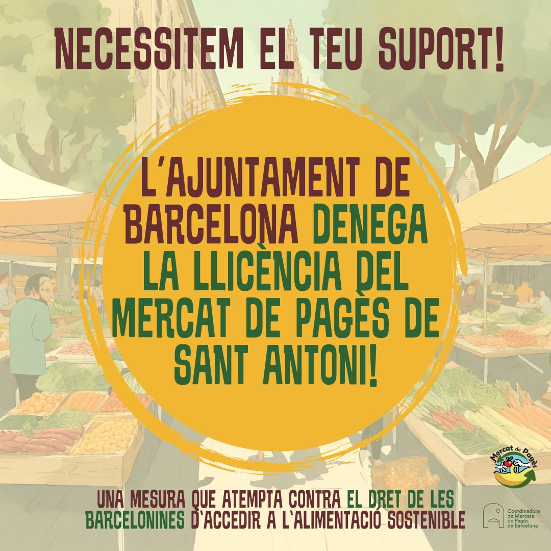 Necessitem el teu suport! L'Ajuntament de Barcelona denega la llicència del #mercatdepagès de Sant Antoni. Amb un avís de 4 dies, el govern municipal del PSC impedeix a les veïnes l'acés a una alimentació justa i sostenible Signa a favor del mercat: docs.google.com/forms/d/e/1FAI…