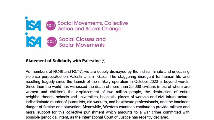 RC48 + RC47
Statement of Solidarity with Palestine
As sociologists who believe in the importance of social movements and collective action for a better world, we express our solidarity with activists and scholars who refuse to be silent about the ongoing human tragedy.