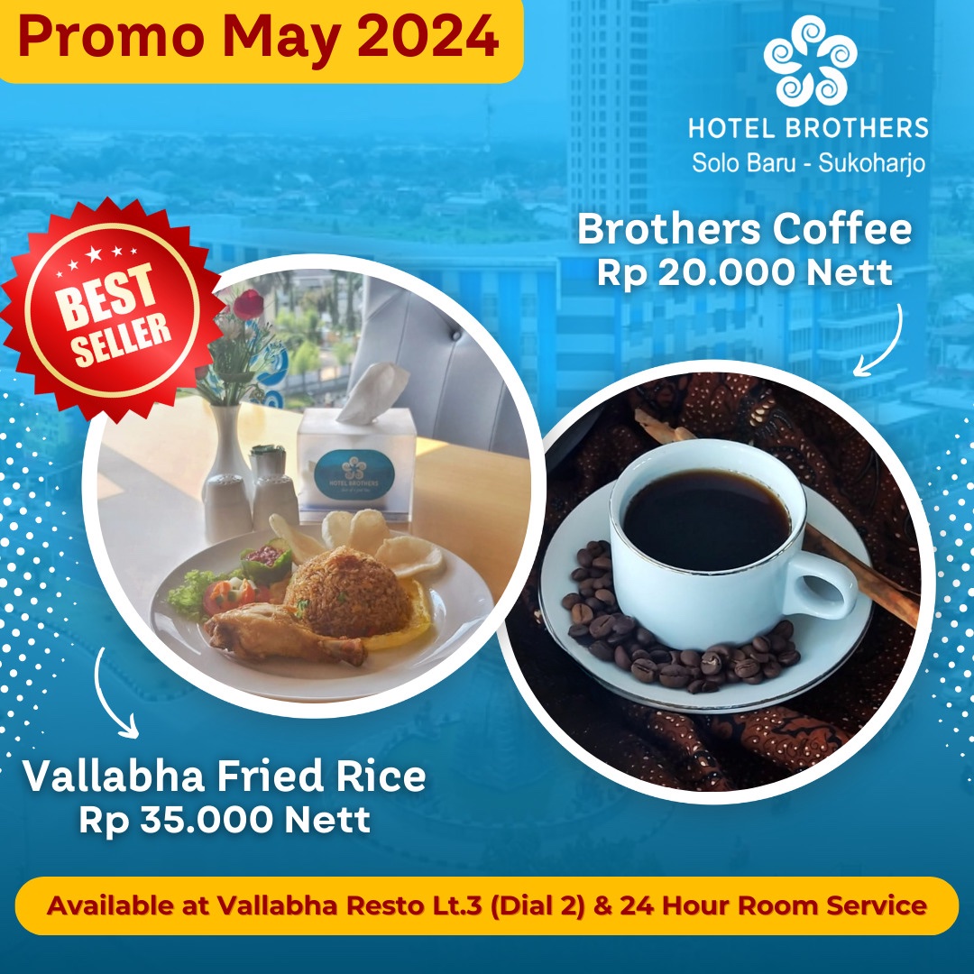 FB PROMO MEI 2024

*BEST SELLER*

Nasi Goreng Vallabha 
ONLY Rp 35.000,-

Brothers Coffee
ONLY Rp 20.000,-

📍Brothers Hotel Solo Baru

MORE INFO :
WA (0811 2658 079)

linktr.ee/Brothers.hotel
#hotelindonesesianatour
#hotelindonesiagroup