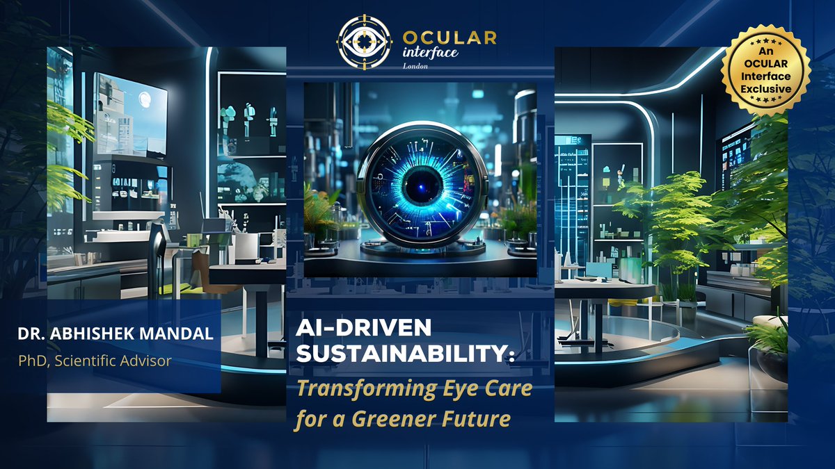 Title: AI-Driven Sustainability: Transforming Eye Care for a Greener Future

Author: Dr. Abhishek Mandal,
PhD, Scientific Advisor

READ THE ARTICLE ➡️ ocularinterface.com/ai-driven-sust…

#AIDrivenSustainability #GreenEyeCare #AIinHealthcare #SustainableHealthcare #OCULARInterface