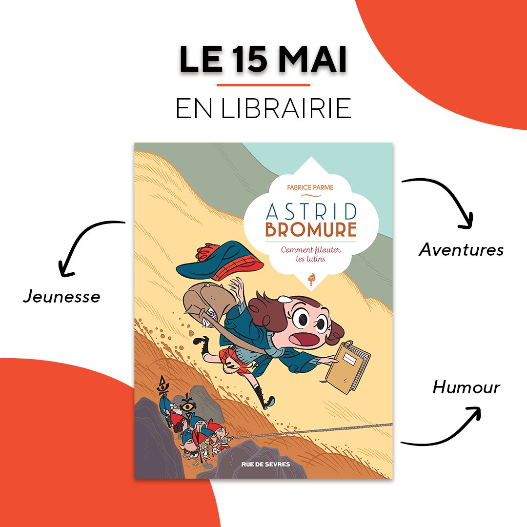 Quelles nouvelles aventures attendent Astrid Bromure ? La réponse arrive le 15 mai en librairie avec le tome 8 : “Comment filouter les lutins” de Fabrice Parme 🌟