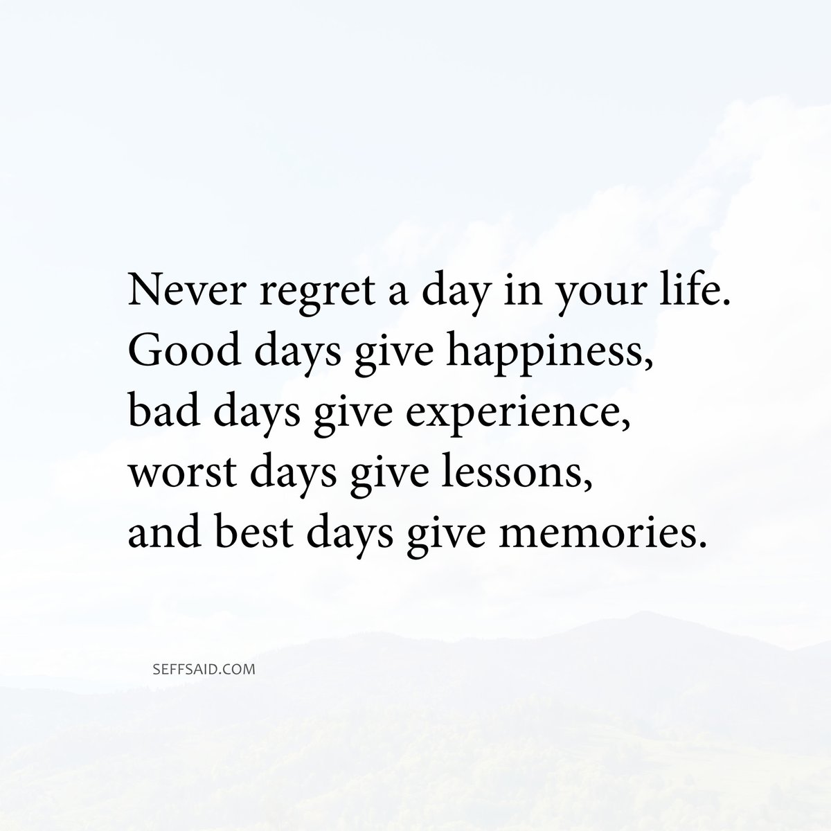 Never regret a day