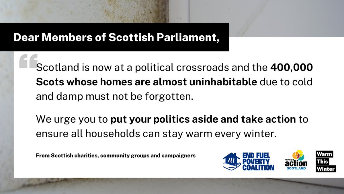 BREAKING 🚨 Alongside @EndFuelPoverty, @EAS_Scotland and leading civil society organisations, we have written to all Members of Scottish Parliament, urging them to not forget the 400,000 Scots whose homes are almost uninhabitable due to cold and damp. Full letter below ⬇️