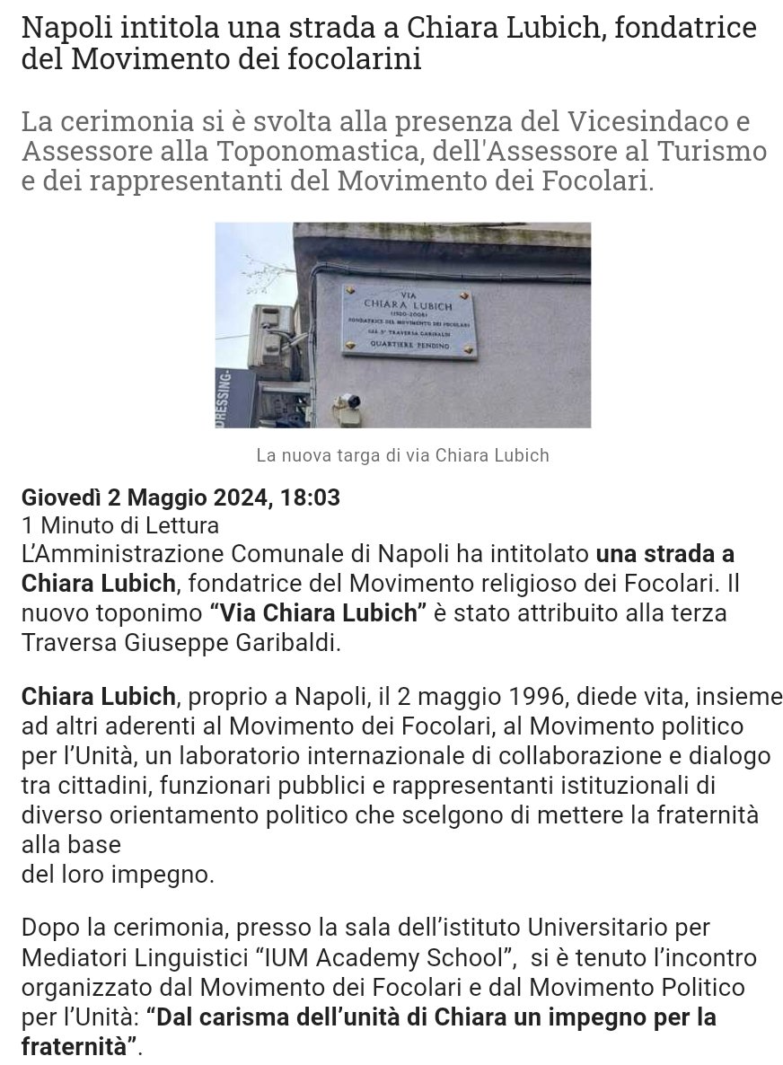 ilmattino.it/napoli/citta/n…

A Napoli il #2maggio 2024 una strada è stata intitolata a Chiara #Lubich, fondatrice  del Movimento dei #Focolari <a href="/Focolare_org/">Focolare.org</a>.
Proprio a #Napoli il 2 maggio 1996 la stessa #ChiaraLubich aveva dato vita al "Movimento politico per l’Unità"<a href="/mppu_intcenter/">MPPU International Center</a>.
