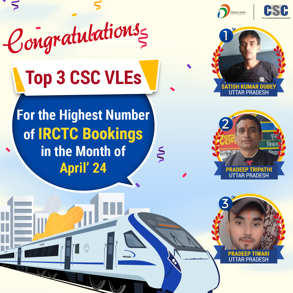 Happy to Inform you!!!!
Congratulations to the Top 3 CSC VLEs for the highest number of IRCTC Tickets bookings in the month of April’24.

#cscsafar #csc #digitalindia #cscirctcbooking #irctcbooking #trainservices #trainticktes