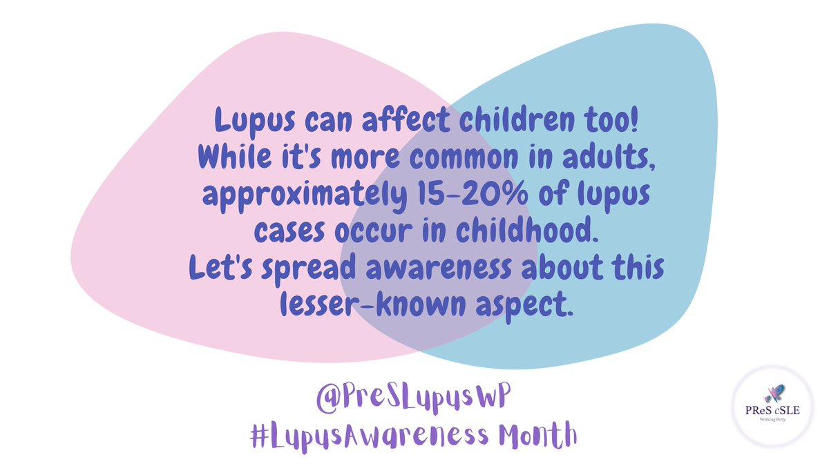 #LupusAwarenessMonth Did you know? Lupus can affect children too. While it's more common in adults, approximately 15-20% of lupus cases occur in childhood. #cSLE #Awareness