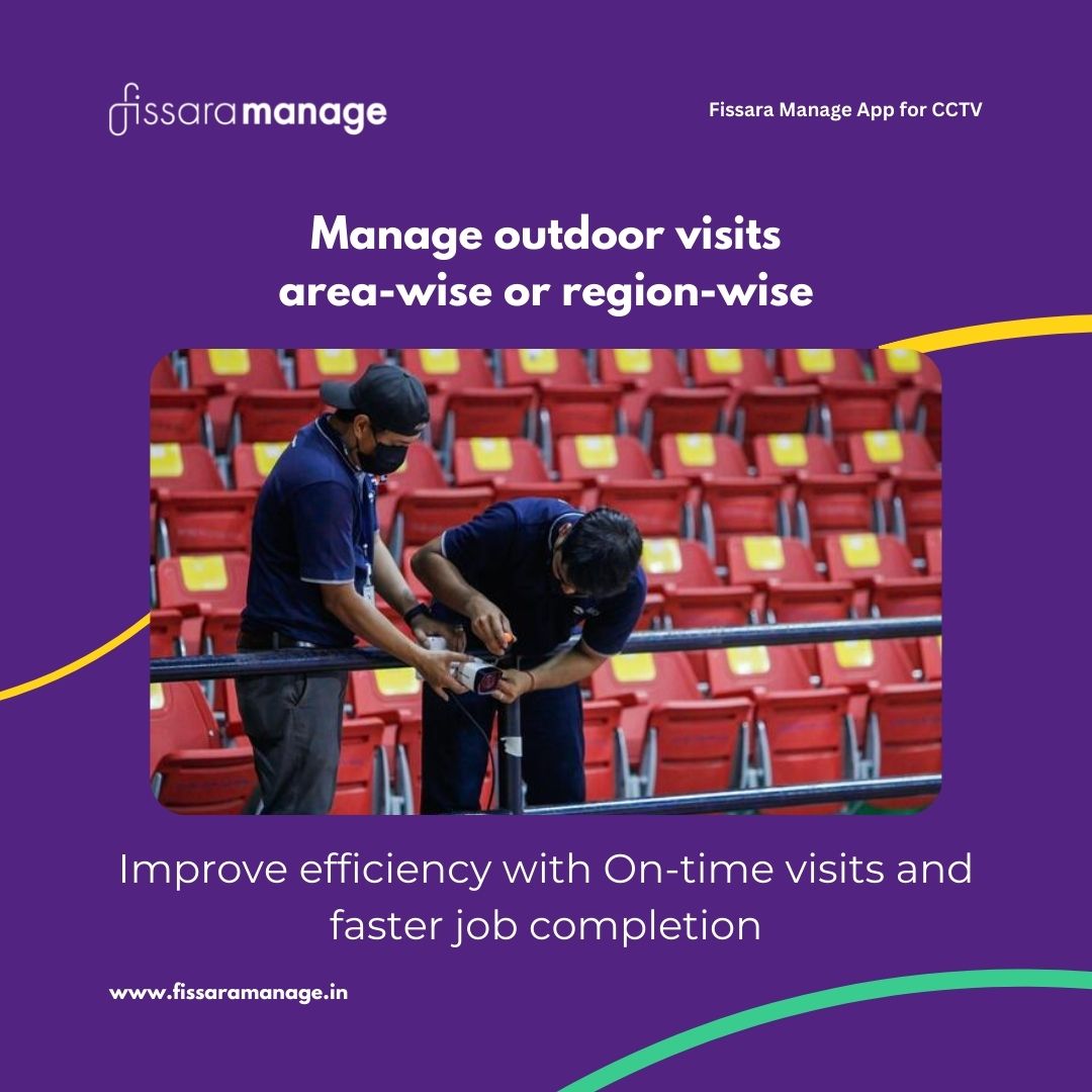 Manage your outdoor teams area-wise or region-wise.
Improve operational #efficiency with on-time visits & faster job completion using #FissaraManage.

#cctv #cctvinstallation #amcservice #amcvisit #jobtracking #jobscheduling #ipcamera #securitysystem #security #securitycamera
