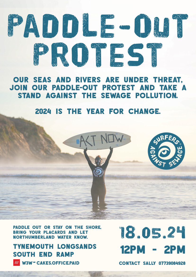 Tynemouth @sascampaigns Paddle-Out protest, 18th May, 12 noon! Organised by the lovely Surf Yonder! Please share share share and join if you care. If you’re not comfortable in the sea, stay on the shore 🤙🏼🌊💩 Guest speaker local legend @gabedavies 🎉