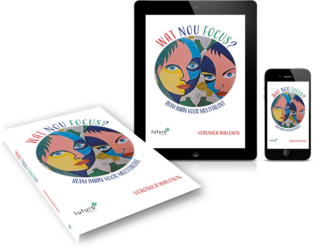 Geef ruim baan aan multitalent... maar lees eerst het boek 'Wat nou focus?' van Veronica Waleson. Nu overal verkrijgbaar als boek en als e-book! #loopbaan #multitalent