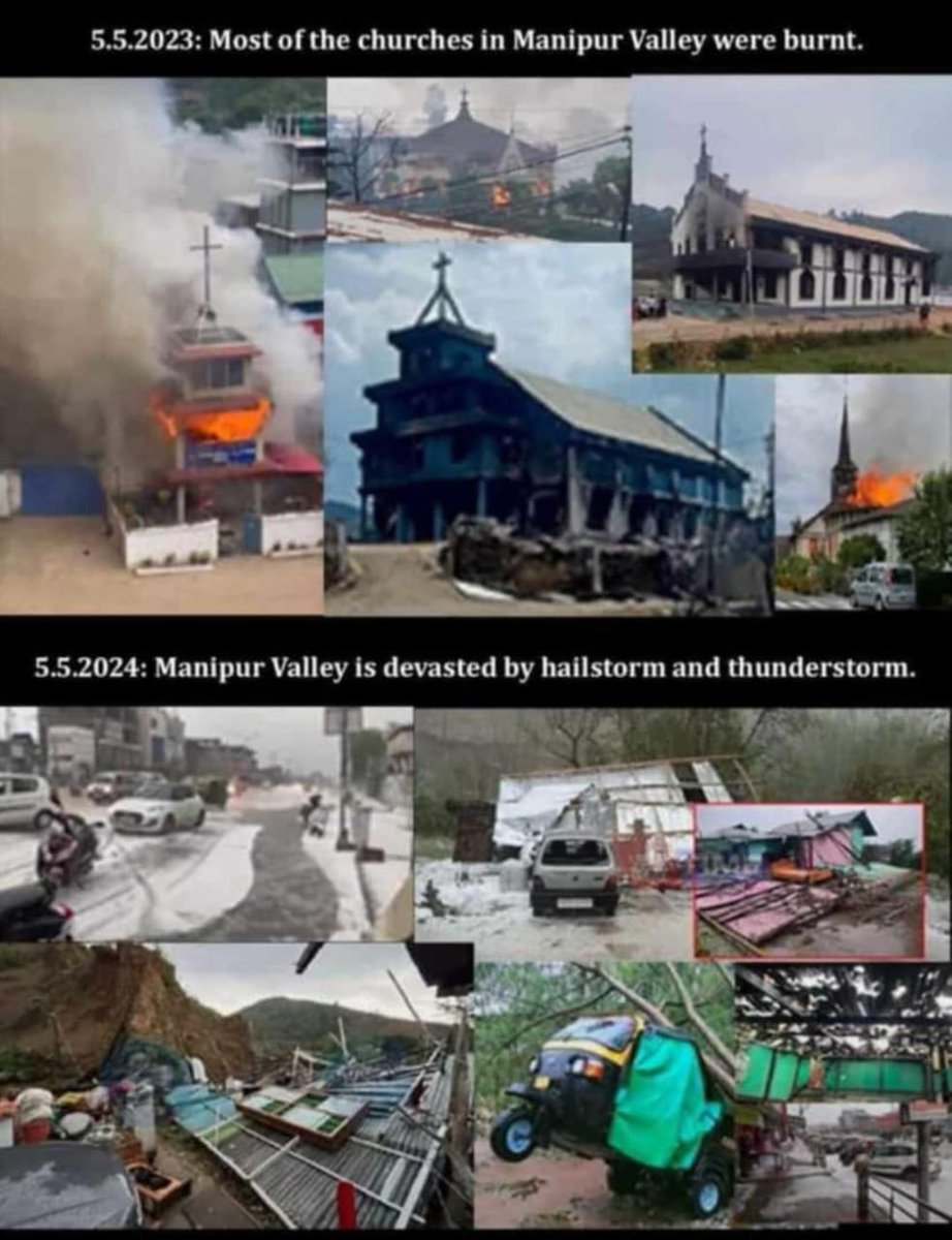 Just life's lesson.....

❗️✝️On 5th may 2023, these churchs  of the  non Naga tribals of Manipur , were destroyed #Kuki
❗️On 5th may 2024, the  destruction of Imphal Valley by thunder and hailstorms!!
The Central govt may be silent on our plight  but 
#KARMA  is not!!
Realize