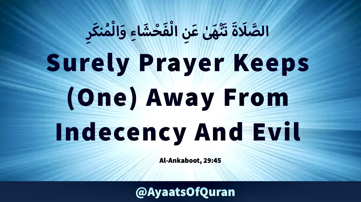 Surely Prayer Keeps (One) Away From Indecency And Evil #AyaatsOfQuran #AlQuran #Quran