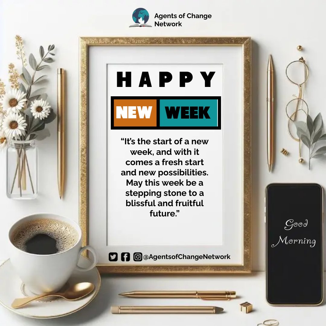 ' New week, new opportunities to make a difference!
Wishing you all a week filled with impact and fulfillment.' #AgentsOfChange #NewWeek' #AnointedReformers