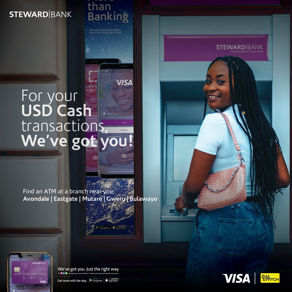 🙂 You can now withdraw funds using your Visa Globetrotter card on the Steward Bank smart ATM!

🟪Locations: Avondale branch, Bulawayo branch, Eastgate branch, Gweru branch and Mutare branch.

✅Withdraw USD cash, check balance, change PIN and more.

#WeveGotYou