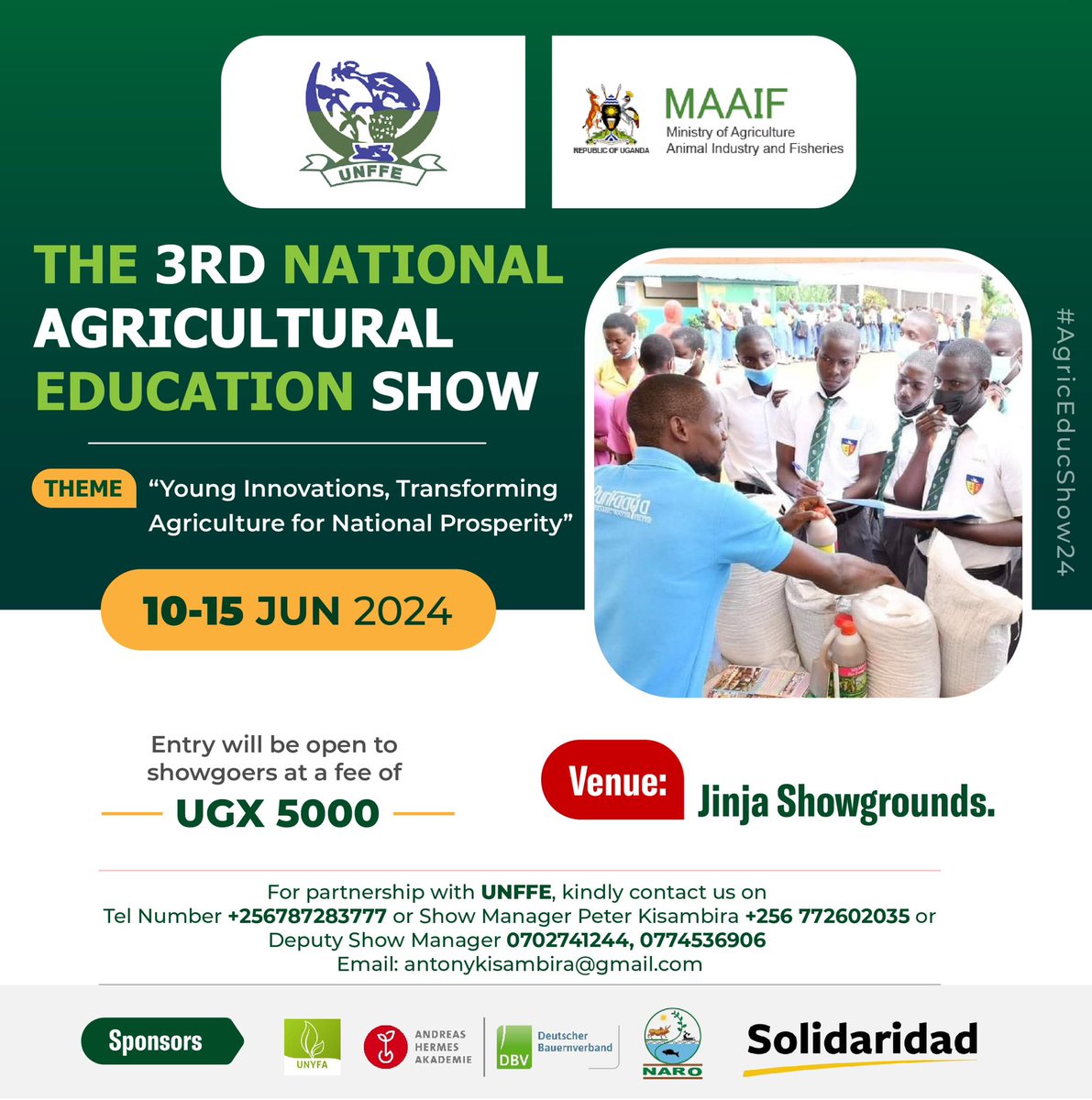Join us for the 3rd National Agricultural Education Show happening on 10th - 15th June, 2024 at 📍Jinja Show Grounds

Entrance fee: shs 5k only
Don’t miss 🥳🥳
#AgricEducShow24