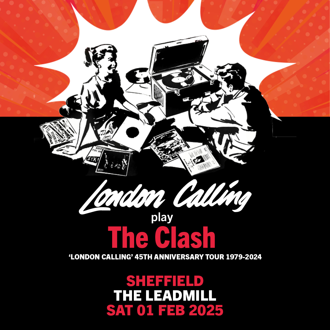 New Show - London Calling play The Clash 🚨 Celebrating 45 years of the album that gave them their namesake, London Calling do justice to the music of punk rock icons The Clash here at The Leadmill next February 🙌 Reckon this'll be a busy one, tickets on sale now from…