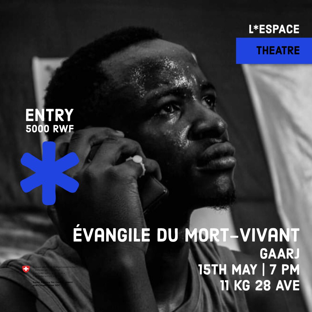 lespace_rw's tweet photo. *️⃣ #theatre “L’Evangile du mort-vivant” 🎭 
Nous sommes fières de partager de l’art au sein et au-delà de la région des Grands Lacs,accueillant ainsi cette pièce de @GaarjOrg 🇨🇩 suite à leur résidence de 4 jours à L’espace

15 Mai | 19h
📍 11 KG 28 Ave
💵 5 000RWF

#RwoX #RDC https://t.co/hm8V0fXXxu