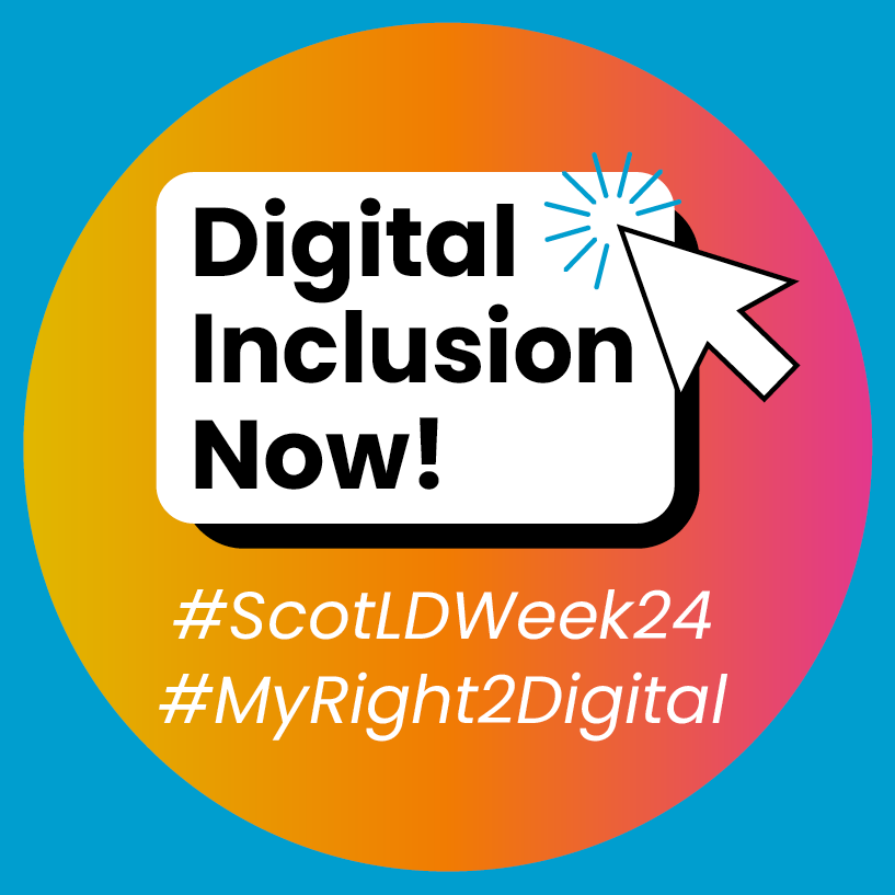 It is Scottish Learning Disability Week! The week matters because it is estimated that there are over 125,000  people with learning disabilities living in Scotland. The theme for Learning Disability Week 2024 is Digital Inclusion. #ScotLDWeek24 #MyRight2Digital