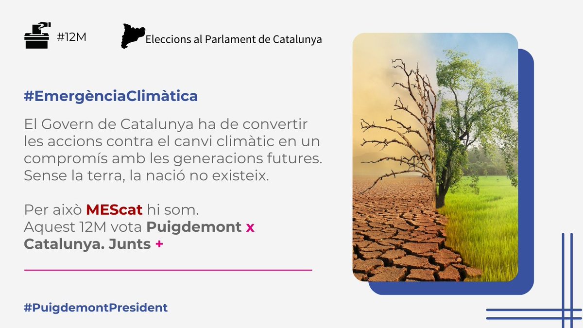 El Govern de Catalunya ha de convertir les accions contra el #canviclimàtic en un compromís amb les generacions futures. Sense la terra, la nació no existeix.
Per això MEScat hi som. 
Aquest #12M #PuigdemontPresident