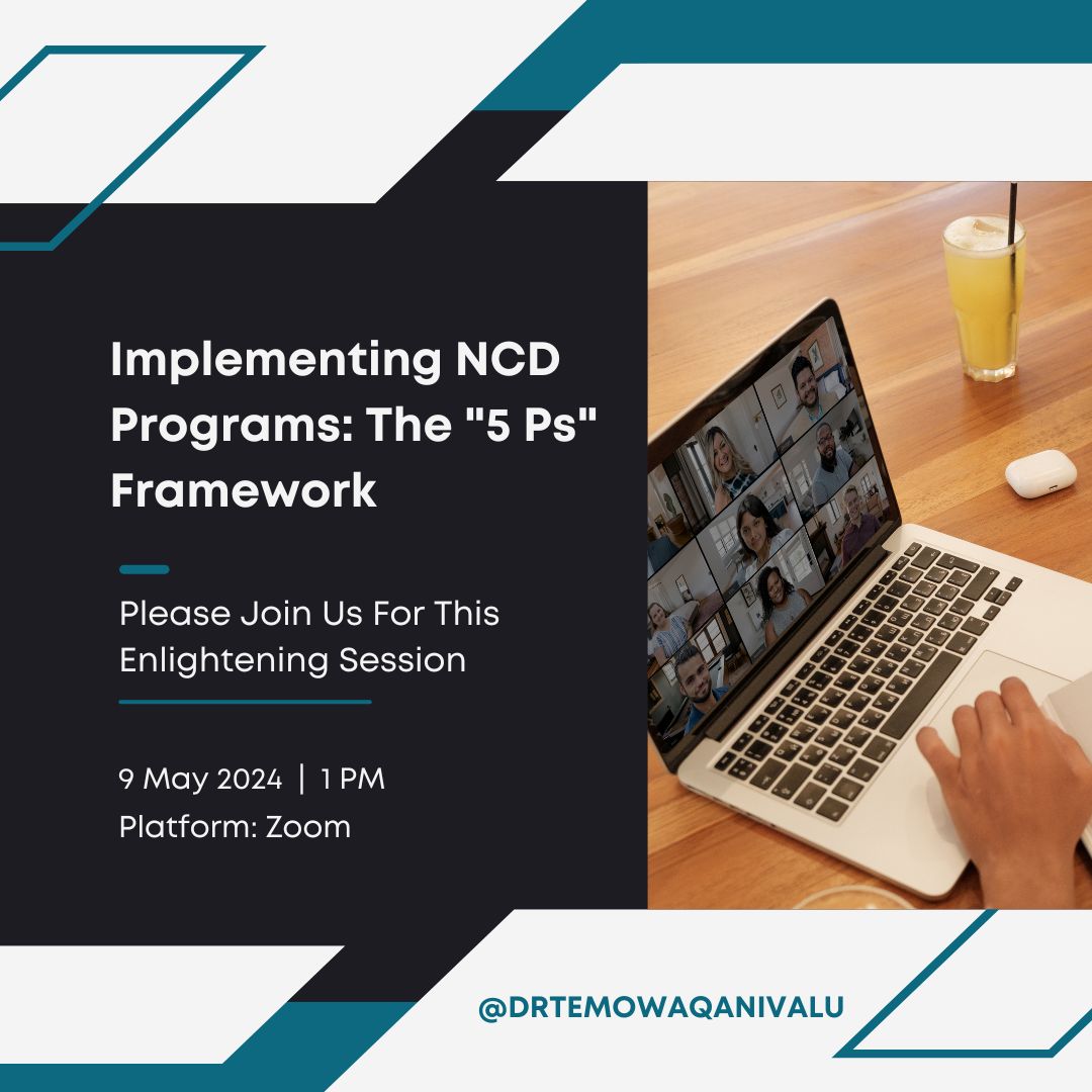 Unlock the secrets to successful NCD program implementation with our '5 Ps' framework webinar. Don't miss out!
Register Here Today:
zoom.us/meeting/regist… 

#NCDs #PublicHealth #SDG3_4 #HealthForAll #drtemokwaqanivalu #temowaqanivalureviews #DrTemoWaqanivalureviews