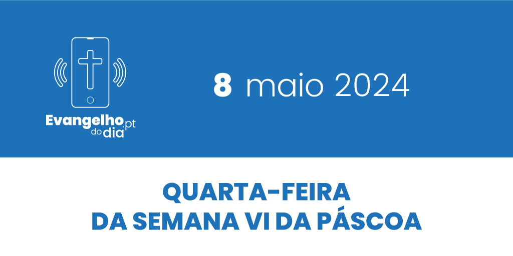 8 de maio de 2024 – Quarta-feira da Semana VI da Páscoa – Jo 16, 12-15 #evangelho #evangelhododia #evangelhodehoje #oracao #palavradedeus