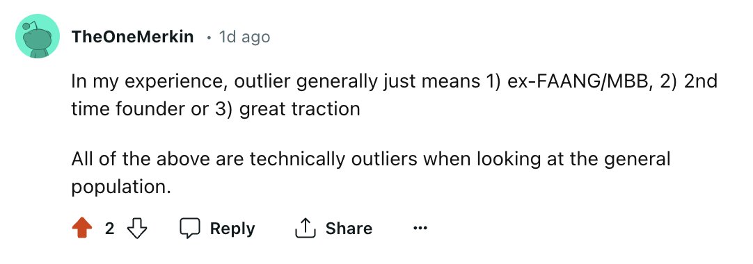 'We invest in outliers'

(Found on Reddit: reddit.com/r/venturecapit…)