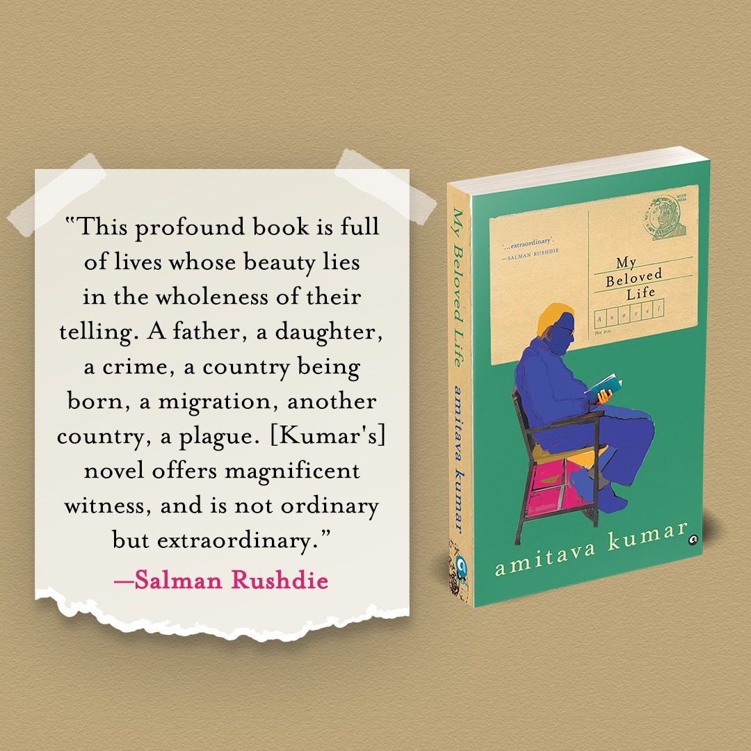 'This profound book is full of lives whose beauty lies in the wholeness of their telling...' Salman Rushdie on Amitava Kumar's #MyBelovedLife. Order your copy here: amzn.in/d/hKHR5Vo @amitavakumar @SalmanRushdie