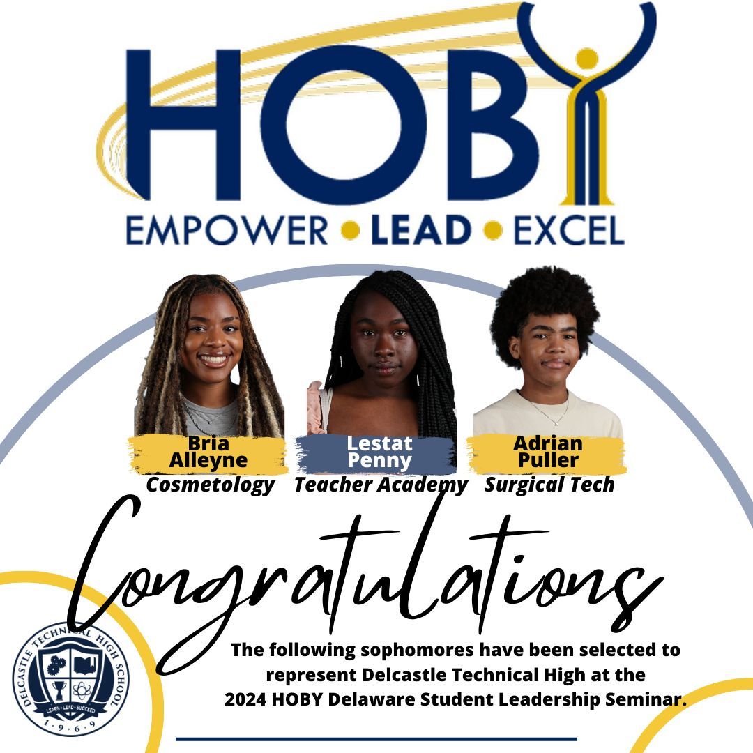 👍 Delcastle's 2024 HOBY Leadership Representatives👍 Congrats to our three sophomore leaders who will be attending the 2024 Delaware HOBY Leadership Seminar in June. 💥 Bria A. of Cosmetology 💥 Lestat P. of Teacher Academy 💥 Adrian P. of Surgical Tech #HOBY #NCCVTworks