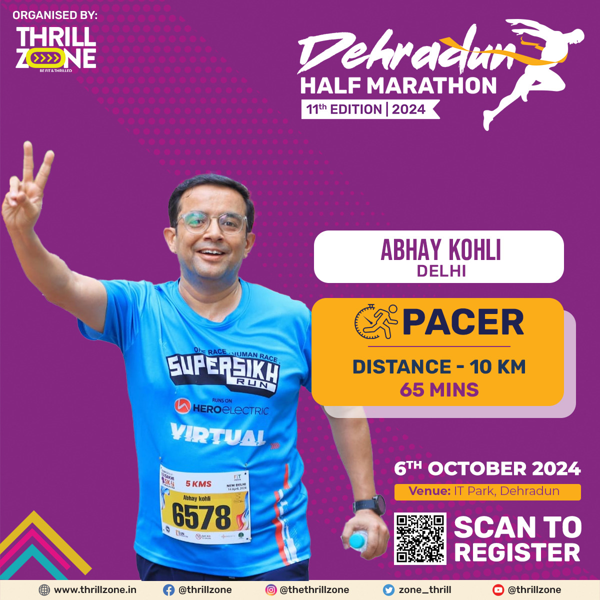 Thrill Zone is thrilled to announce Abhay Kohli as Pacer at Dehradun Half Marathon 2024 to be held on 6th October he will be pacing 10km in 65 min! 

#DehradunHalfMarathon #PacerAnnouncement #ThrillZone #AbhayKohliPacing #dehradunrunnersclub #dehradunrunners #thrillzonepacer