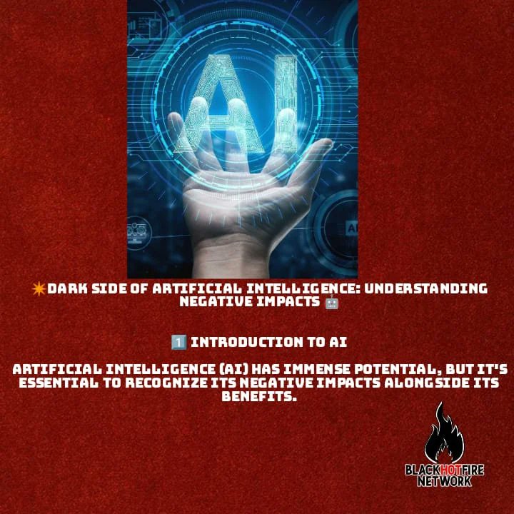 While AI offers many benefits, it is crucial to be aware of it's potential negative impacts and work towards responsible and ethical AI development.
#Artificiallntelligence 
#EthicalAI
#Alethics
#TechForGood 
#BlackHotFireNetwork