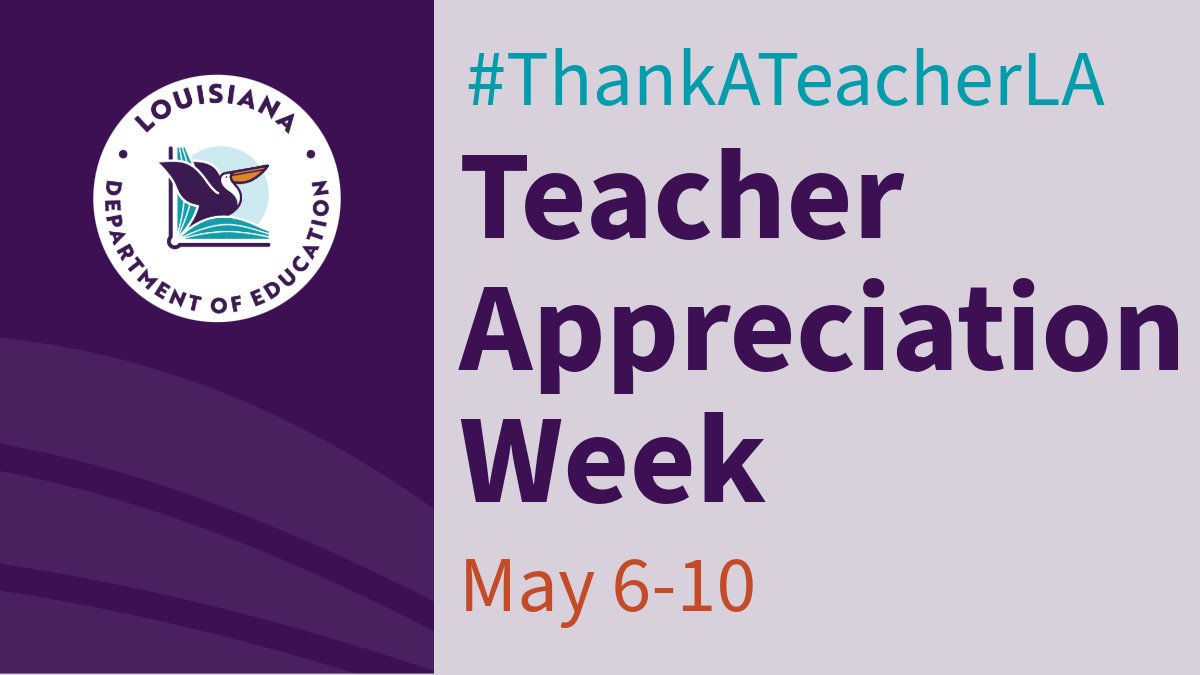 Join us in celebrating Teacher Appreciation Week! Take a moment to thank a teacher who has made a difference in your life or in the lives of others. #ThankATeacherLA #laed