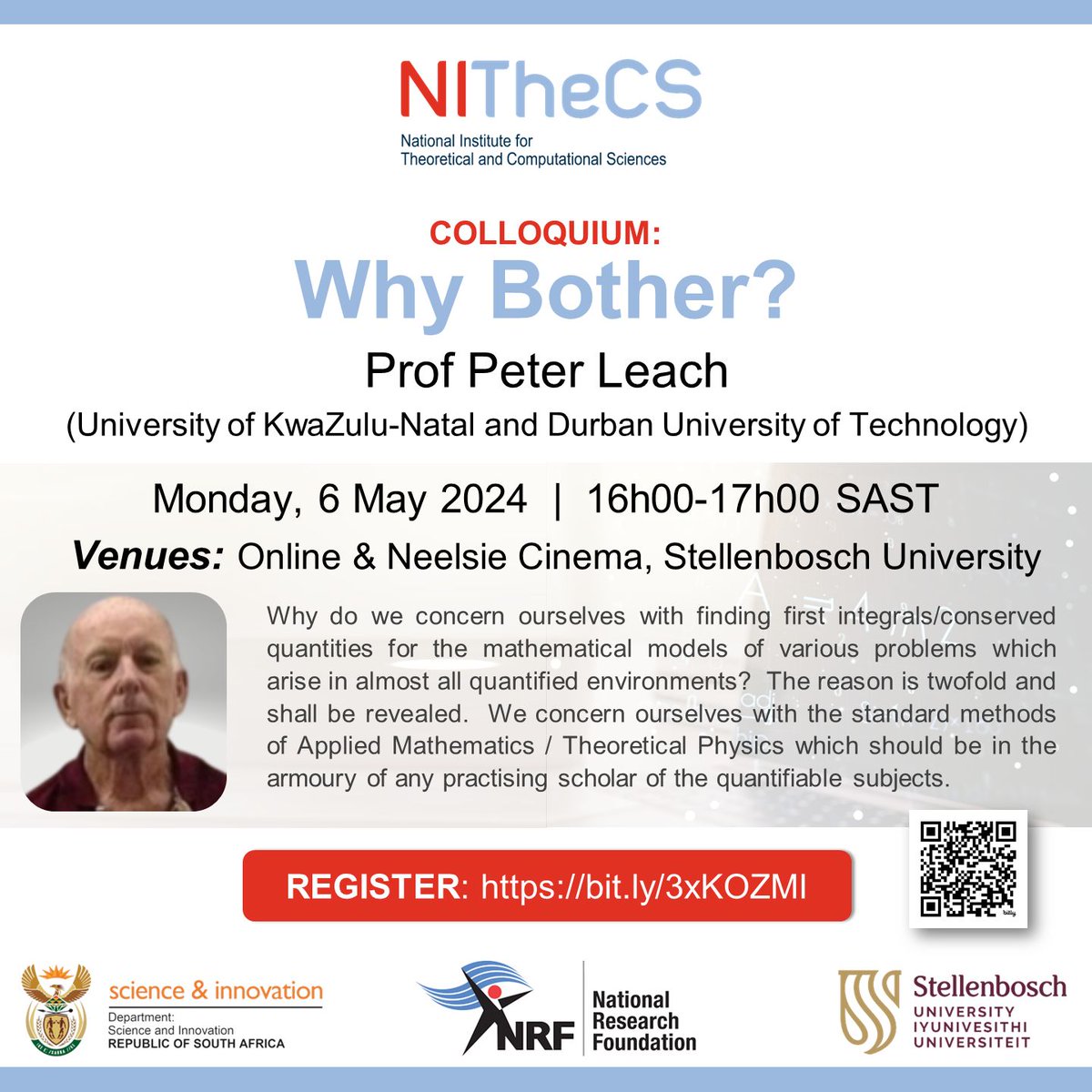 Reminder - NITheCS Colloquium: 'Why Bother?' Prof Peter Leach (UKZN & DUT) - today @ 16h00 SAST. Attend online or in person. Cheese and wine will be served at the venue. buff.ly/3WvNwnS #mathematics #appliedmathematics #theoreticalphysics