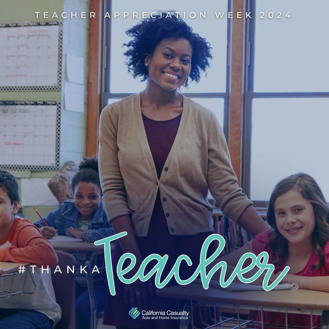 Happy Teacher Appreciation Week! We support, respect and appreciate the countless roles you fill for your students. California Casualty is honored to serve you. #ThankATeacher