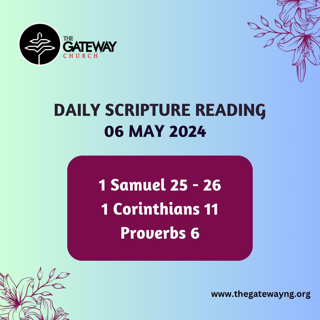 Daily Scripture reading 
06 May 2024.

#DailyScripture 
#TheGatewayng