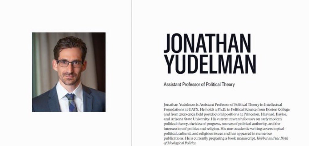 The second one is Jonathan Yudelman He holds a Ph.D. in Political Science from Boston College and from 2020-2024 held postdoctoral positions at Princeton, Harvard, Baylor, and Arizona State University.