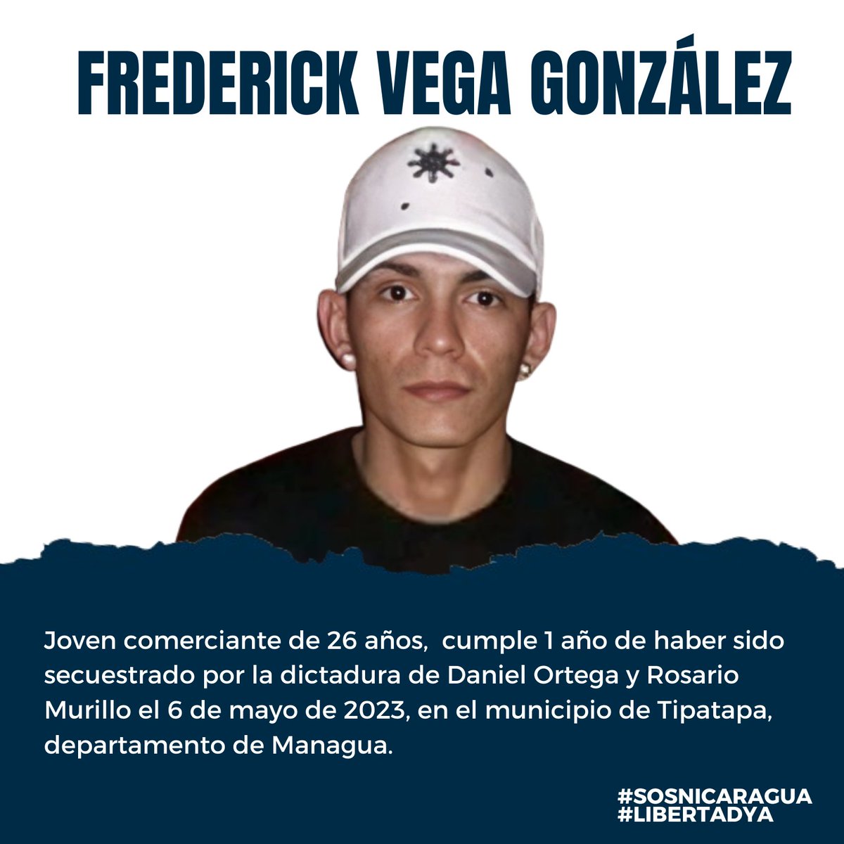 Frederick Vega González, de 26 años. Comerciante y padre de familia. Cumple 1 año de secuestro por la dictadura Ortega Murillo. Había sido secuestrado y condenado en julio del 2018. liberado  en abril  de 2019. Exigimos su liberación inmediata.
#SOSNicaragua
#LibertadYa