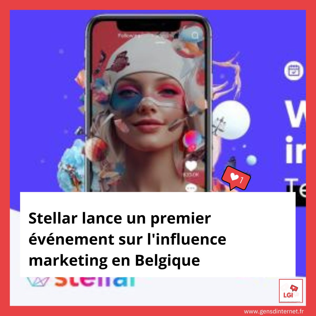 Stellar lance un premier événement sur l'influence marketing en Belgique ⬇️ gensdinternet.fr/2024/05/07/ste…