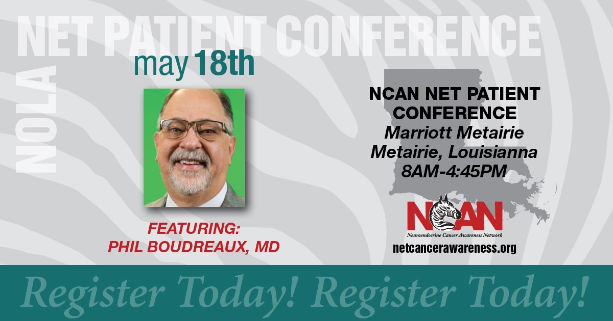 We're so excited to have Dr. Phil Boudreaux at our May 18th NET Patient conference in Metairie, LA! You are not going to want to miss this! Registration is open now! netcancerawareness.org/event/ncan-202… #NeuroendocrineCancer #NeuroendocrineTumor #NETs #ZebraStrong #NCAN #CancerSupport