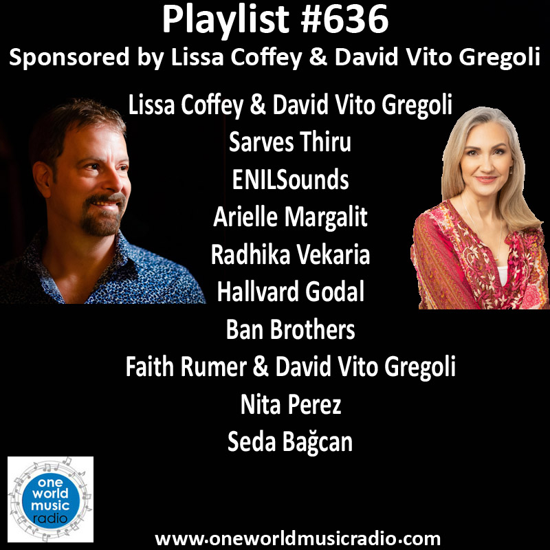 Lissa Coffey & David Vito Gregoli sponsors playlist #636 oneworldmusicradio.com/full-playlists #owmr #newmusic #playlist #devotional