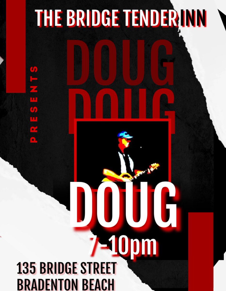 Doug tonight at 7:00! #bridgetenderinn #bradentonbeach #annamariaisland #bestlivemusiconAMI #dougbidwell #awesomefoodandcocktails #meetmeatthetender