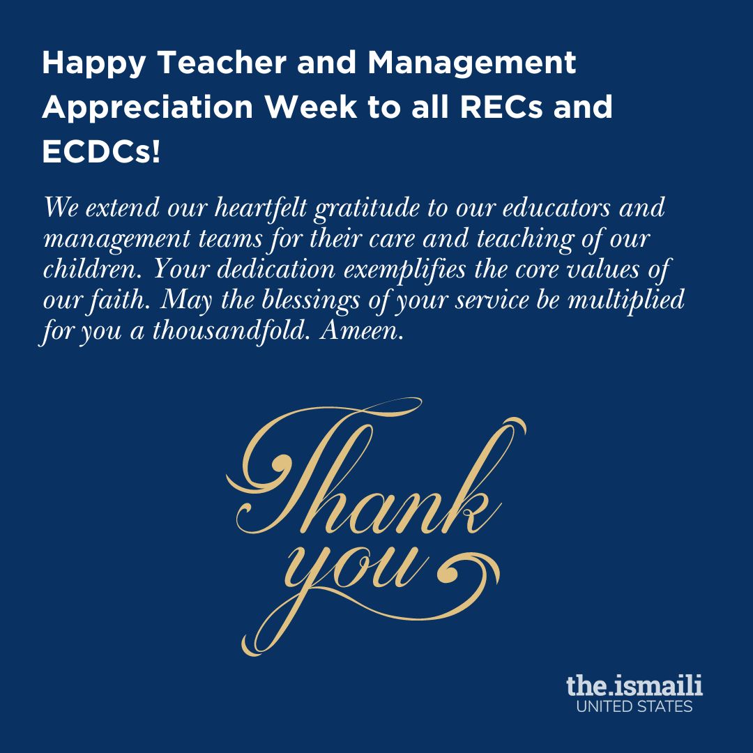 Happy Teacher and Management Appreciation Week to all RECs and ECDCs! Our heartfelt gratitude to our educators and management teams for their care and teaching of our children. Your dedication exemplifies the core values of our faith.

#TheIsmaili #OneJamat #OneHumanity