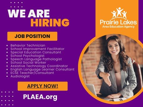 Prairie Lakes AEA has openings in a variety of disciplines and locations. Check out the availability in your area! #EverydayatPLAEA