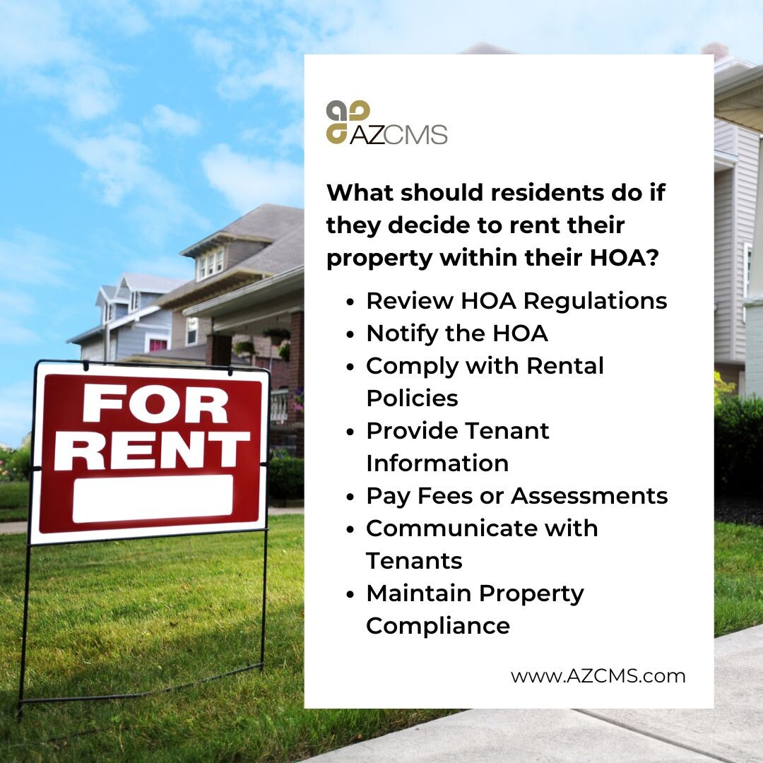 By following these steps and maintaining open communication with the HOA, residents can successfully rent out their property within the community while adhering to the association's policies and requirements. #AZCMS #HOA #homeownerassociations #hoaarizona