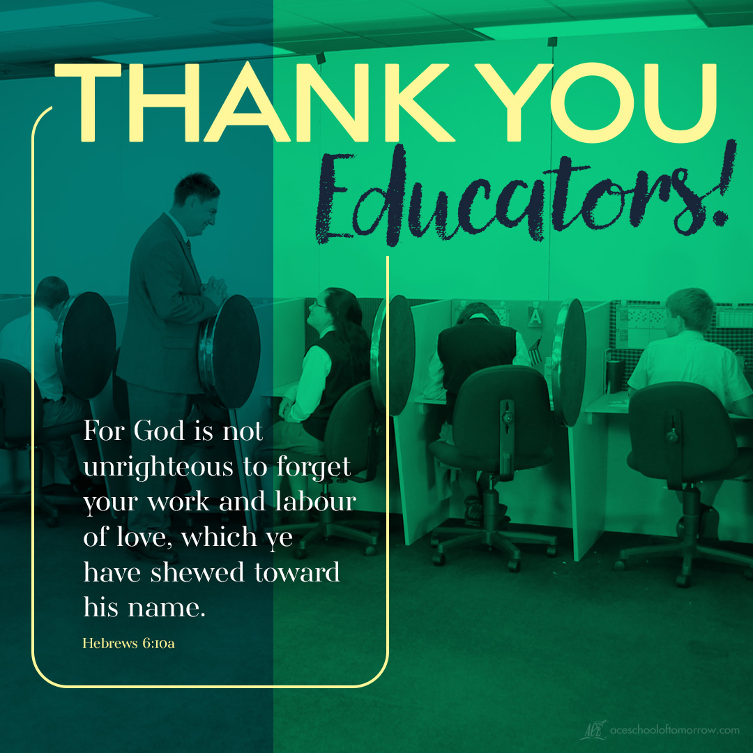 Happy Educators’ Appreciation Day! Thank you for choosing to serve the Lord through Christian education. You have a special hands-on calling to minister to the young people God has placed in your school or homeschool. Your investment is changing lives.
#ChristianEducation