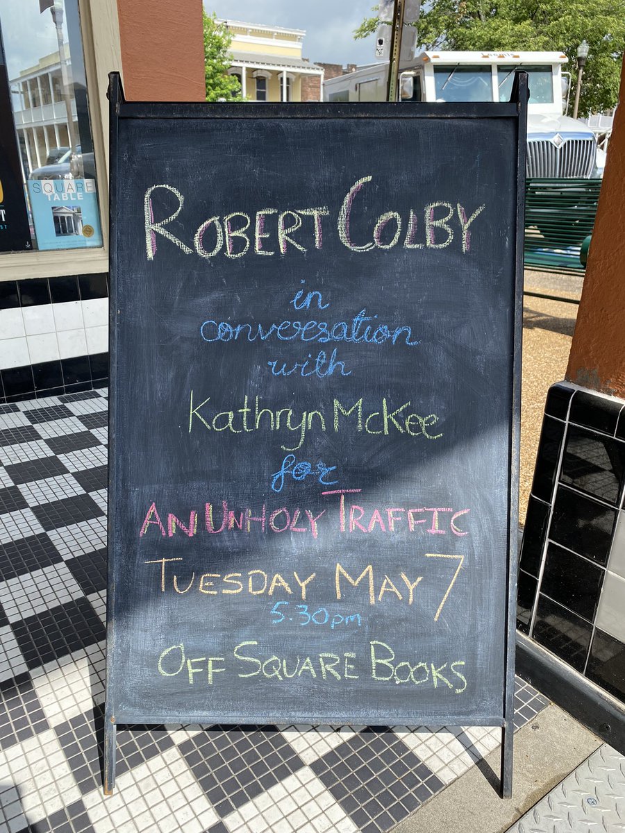 Don’t miss tomorrow’s event with Robert Colby for An Unholy Traffic! Colby will be in conversation with Kathryn McKee at Off Square Books at 5:30PM. See you there ✨