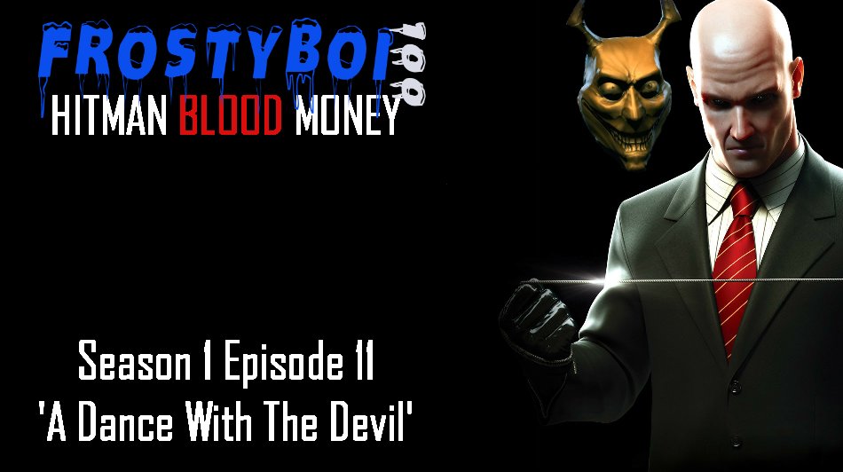 The Next #hitman Blood Money season 1 Episode 11 ' A Dance With The Devil, the 11th episode #subscribe if you haven't already to stay up to date. #hitman #youtuber #frostyboi100 #gamer #youtubers #youtube #gaymer #hitmanbloodmoney #gamer #gamerchannel youtu.be/joitcH1z6KM