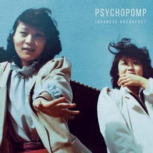 Japanese Breakfast- Psychopomp (2016)