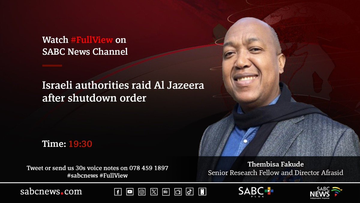 [LATER ON] On #FullView Thembisa Fakude, Israeli authorities raid Al Jazeera after shutdown order. #SABCNews